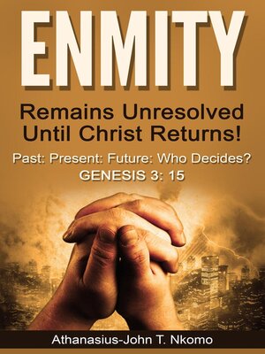 cover image of ENMITY Remains Unresolved Until Christ Returns!